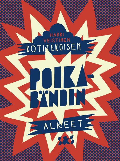 Titeldetaljer för Kotitekoisen poikabändin alkeet av Harri Veistinen - Tillgänglig